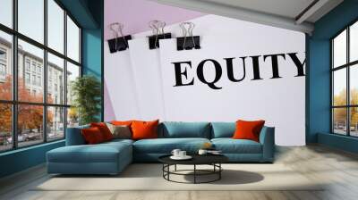 text Equity the word is written on white piece of paper and pink background. word Wall mural