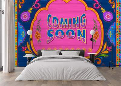 Colorful coming soon banner in truck art kitsch style of India Wall mural