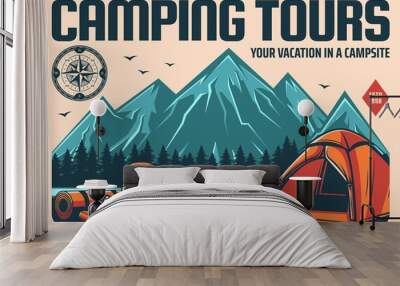 Camping tours and mountain hiking or climbing travel, outdoor tourism, vector retro poster. Mountain trekking and campsite vacation expedition, camping tent and backpack for rafting or kayaking Wall mural