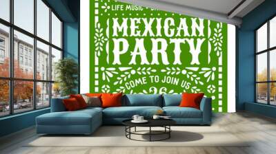 Mexican party flyer or papel picado paper cut banner for fiesta event, vector template. Mexican party entertainment invitation flyer of papel picado background with paper cut flowers pattern Wall mural