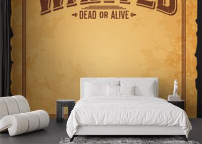 Western wanted banner dead or alive vintage poster. America Wild West outlaw, robber wanted or gangster hunt reward blank poster or sheriff vector banner with western typography and old paper texture Wall mural