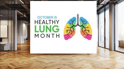 Healthy Lung Month is observed every October to raise awareness about the importance of lung health. Wall mural