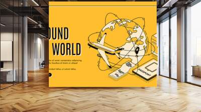 Travel around the world isometric landing page, airplane flying round of globe, foreign passport, ticket and luggage attributes. Tourism, overseas trip, vacation 3d vector web banner template line art Wall mural