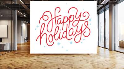 Happy holidays - greeting card with hand-lettering text in calligraphic style  - horizontal png  for greeting card, banner, advertising, poster, invitation Wall mural