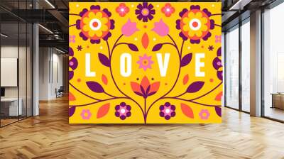 Vector illustration with text love in simple flat geometric and linear style in bright colors - horizontal frame with decorative flowers, leaves Wall mural