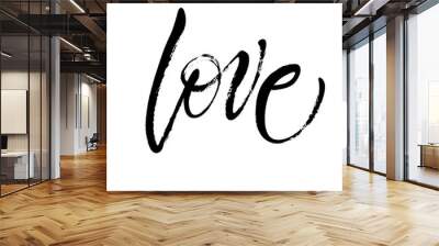 Handwritten word Love in expressive brush lettering style. St.Valentine's Day message. Dry brush lettering. Modern calligraphy poster in expressive style Wall mural