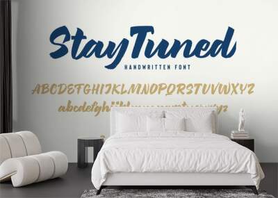 Stay Tuned Handwritten Bold Italic Font Wall mural