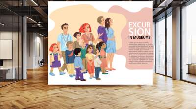 Group of people of different ages, adults and children, an illustration for a tourist museum or art gallery. Sightseeing guide, education for schoolchildren and adults. Vector illustration Wall mural