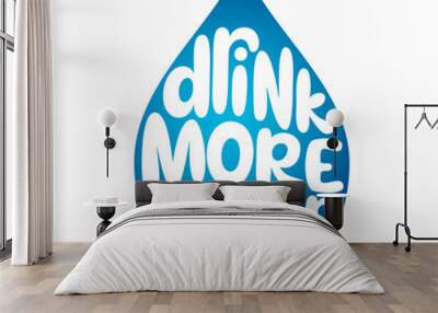 drink more water lettering poster Wall mural