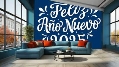 Happy New year 2025 in spanish. Hand lettering white script text isolated on grey background. Vector typography for posters, banners, cards, New year or Christmas decorations Wall mural