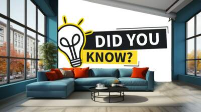 did you know label design with light bulb and rays. banner design. vector illustration Wall mural