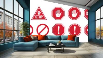 Stop red sign icon set. Stop signs with white hand, exclamation mark, cross, block mark. Warning stop sign. Road or traffic stop sign. Prohibition or forbidden signs for apps and websites Wall mural