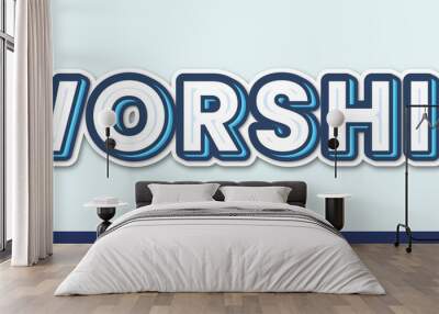 Worship 3d font style effect Wall mural