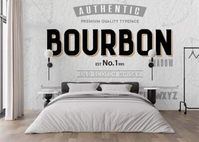 Font.Alphabet.Script.Typeface.Label.Bourbon typeface.For labels and different type designs Wall mural