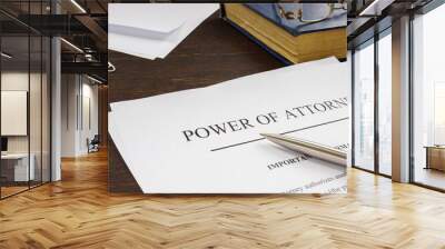 Power of attorney POA legal document and pen. Wall mural