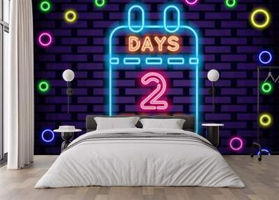 2 Days To Go Badge in neon style. On brick wall background. Light banner. Trendy design elements. Vector Illustration Wall mural