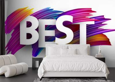 Best sign with colorful brush strokes. Wall mural