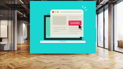 Sharing website page via share button on browser window in laptop computer screen vector illustration flat cartoon style, concept of social media advertising, online marketing internet technology Wall mural