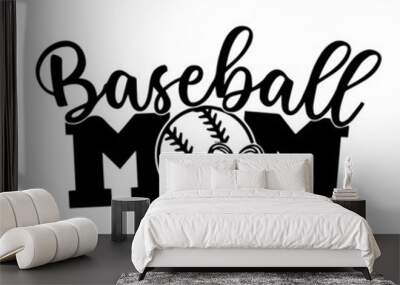 baseball mom logo lettering calligraphy,inspirational quotes,illustration typography,vector design Wall mural