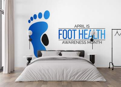 Foot health awareness month observed each year in April, It is also the time of the year when people begin to trade in their boots for sneakers and sandals. vector illustration. Wall mural