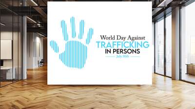 Vector illustration on the theme of World day against trafficking in persons observed each year on July 30th across the globe. Wall mural