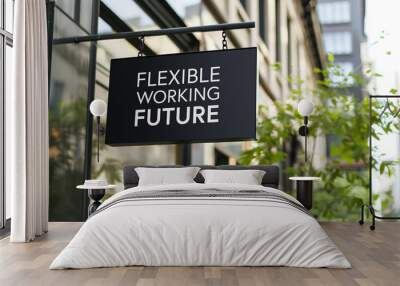 Flexible Working Future sign in front of a modern office building	
 Wall mural