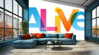 ALIVE! colorful vector typography banner Wall mural