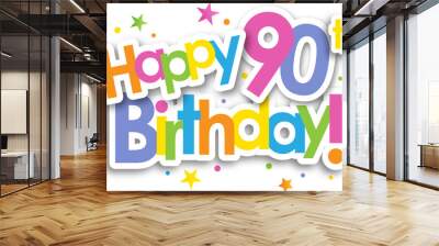 Colorful HAPPY 90th BIRTHDAY! banner with stars on transparent background Wall mural