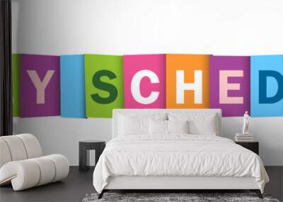 DAILY SCHEDULE colorful vector typography banner Wall mural