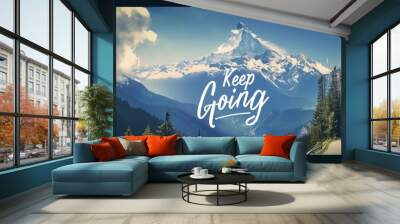 Keep going,  Motivational Quote. Wall mural