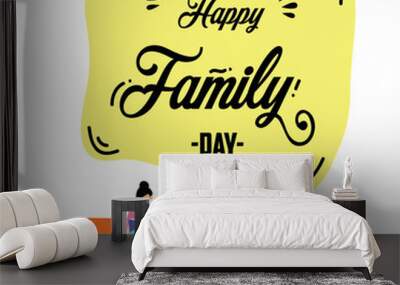 Happy Family Day Cartoon 2 D vector Template Design Illustration Wall mural