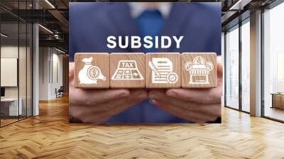 Concept of Subsidy. Financial people assistance for business, science, education, technology development. Subsidizing. Subsidies. Wall mural