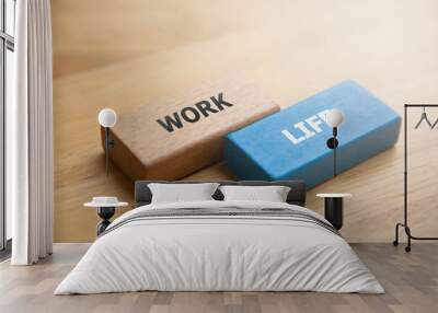 Work life balance concept; wooden block with word work and life Wall mural