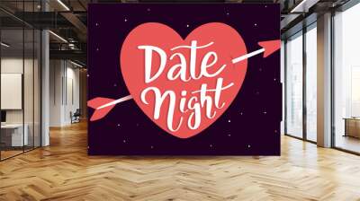 Vector romantic illustration of lettering night date and red heart with arrow on dark background. Flat art design with text Wall mural