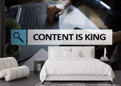 Content is king text in search bar. Business, technology and internet concept. Digital marketing. Wall mural