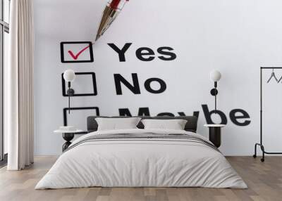 Choose to yes no or maybe Wall mural