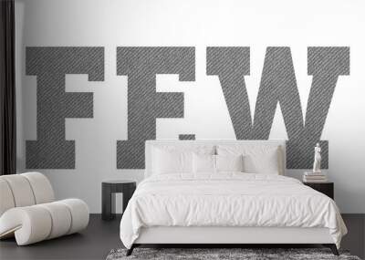 FEW – with gray fabric texture on white background Wall mural