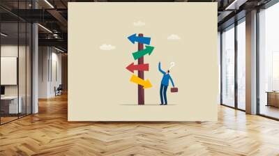 Career decisions. Many options for making decisions. Choice of business or job. Businessman thinking with question and  confused with the road sign or guide post. Illustration Wall mural