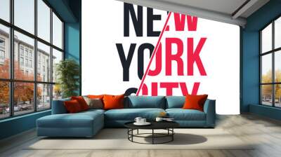 Slogan graphic for t-shirt print. T-shirt design with slogan. New York, modern typography for tee print Wall mural