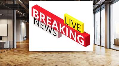 Breaking news icon. Isometric illustration of breaking news vector icon for web Wall mural