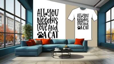 the concept of writing design clothes all you need is love and cat Wall mural