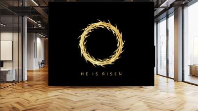 A golden crown of thorns on a black background with the inscription He is risen. Wall mural