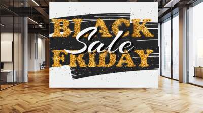 Black friday sale banner with gold glitter text. Shopping discount promotion concept. Template of poster for business, purchasing, promotion and advertising. Vector illustration.	 Wall mural