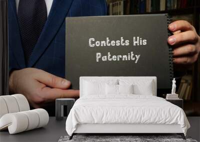  Contests His Paternity sign on the page. Wall mural