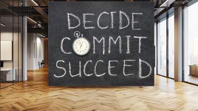 decide, commit, succeed Wall mural