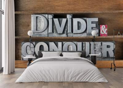 divide and conquer tray Wall mural