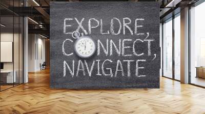 explore, connect, navigate watch Wall mural