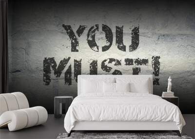 you must GR Wall mural