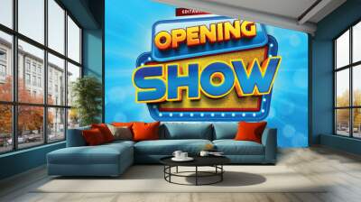 Opening show editable vector text effect Wall mural