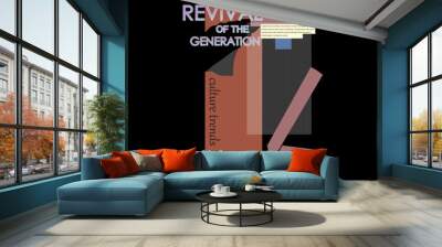 Revival of the generation typography slogan for t shirt printing, tee graphic design. Wall mural